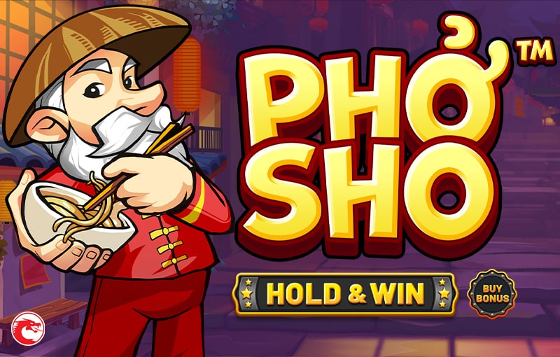 Pho Sho Hold and Win