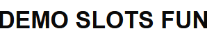 Demo Slots Fun