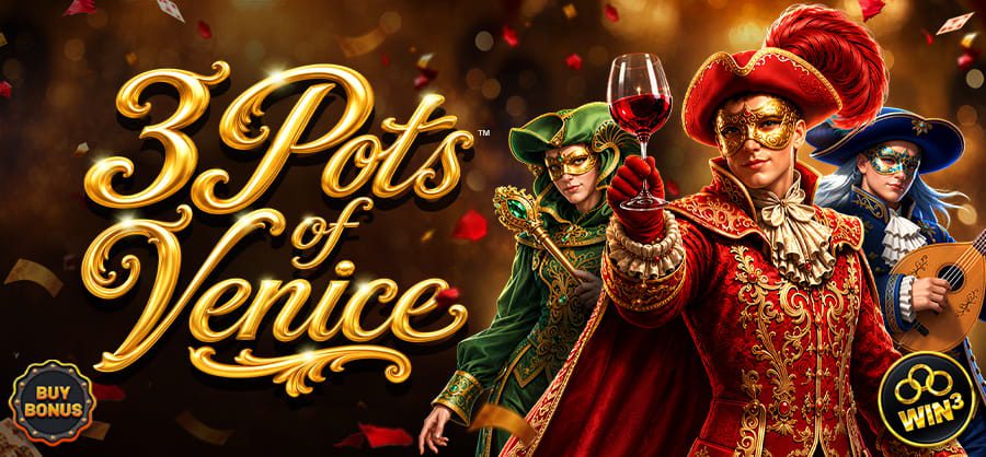 3 Pots of Venice<sup>TM</sup> Brings the Secrets of Venice to the Reels